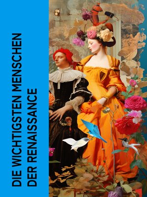 cover image of Die wichtigsten Menschen der Renaissance